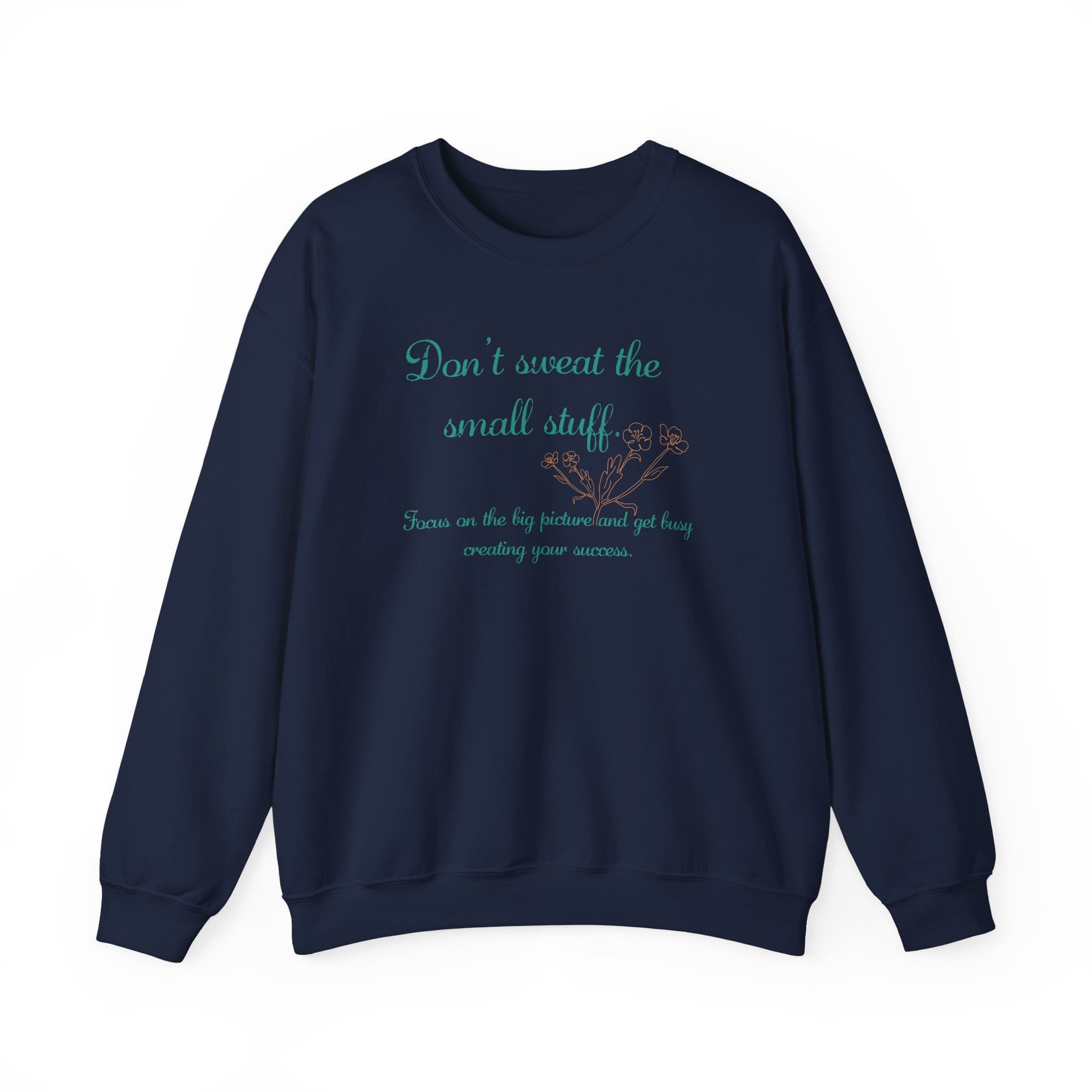 Don't Sweat the Small Stuff Crewneck Sweatshirt - Image 3