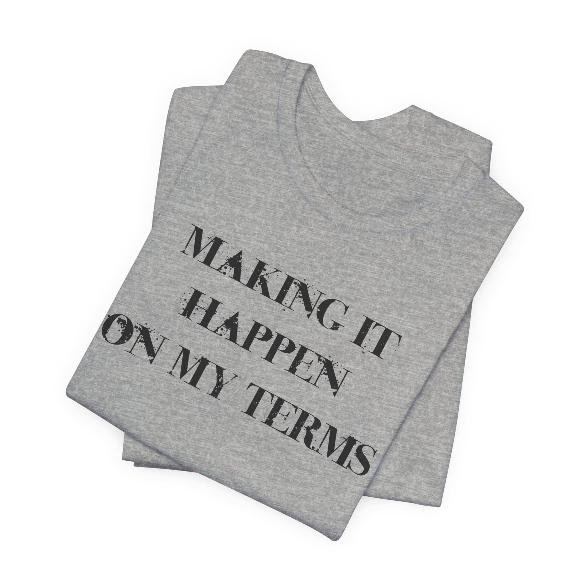 Making it Happen on My Terms Lightweight T-Shirt, Text Only - Image 8