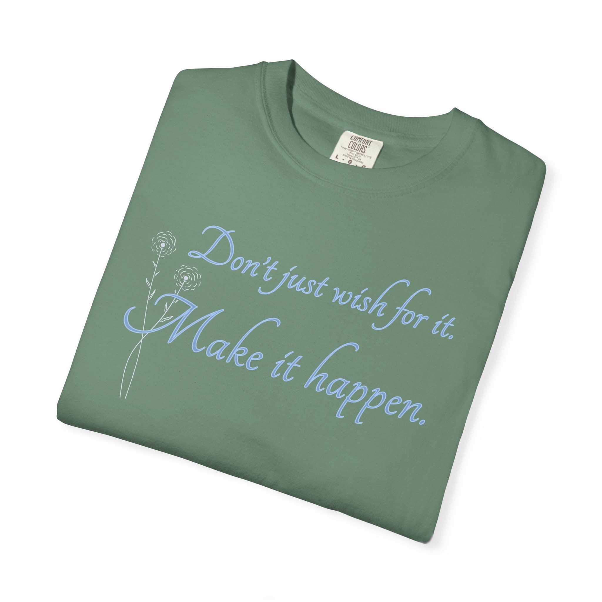 Don't Just Wish For It Heavyweight T-Shirt, Floral Text - Image 8
