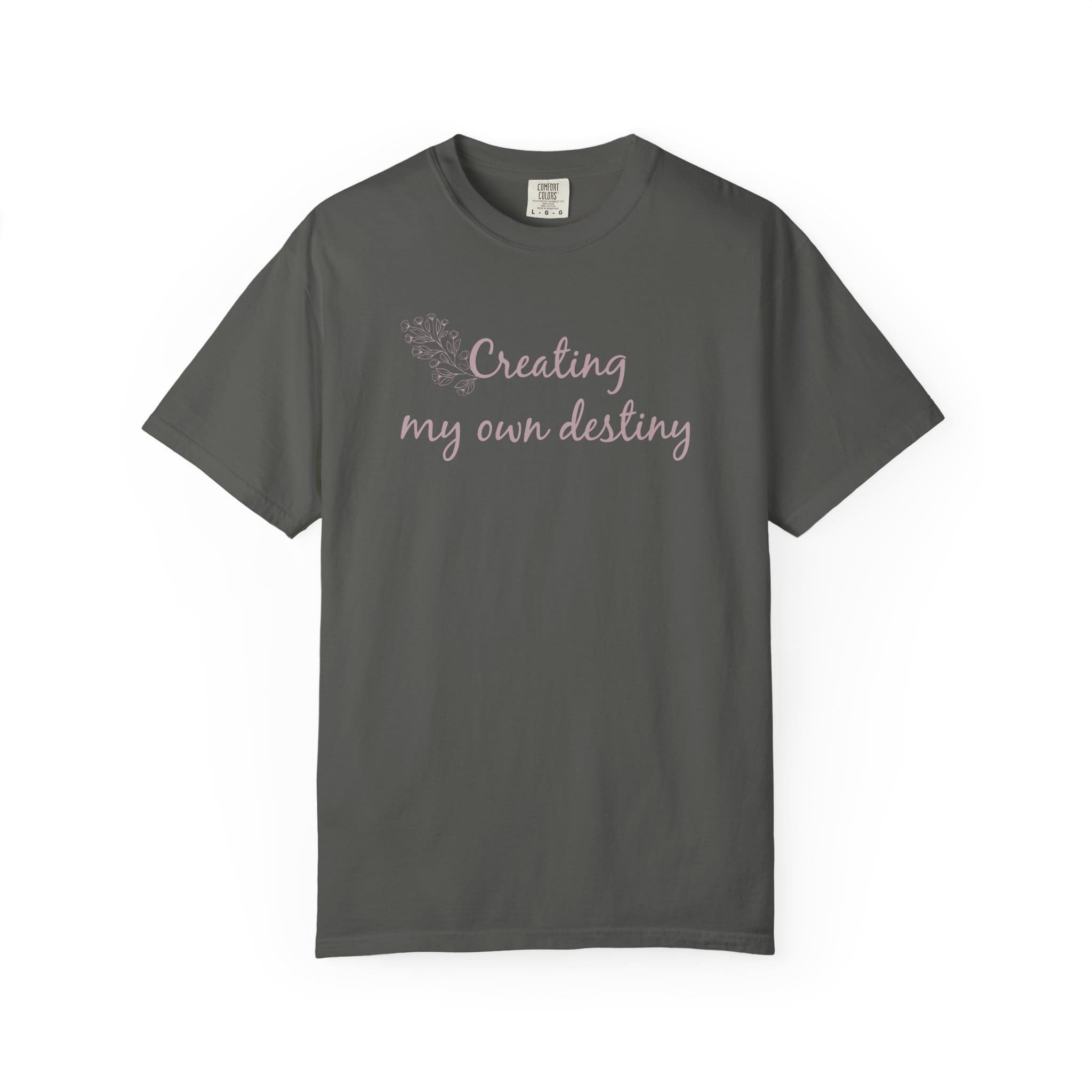 Creating My Own Destiny Heavyweight T-Shirt - Floral Text - Image 15