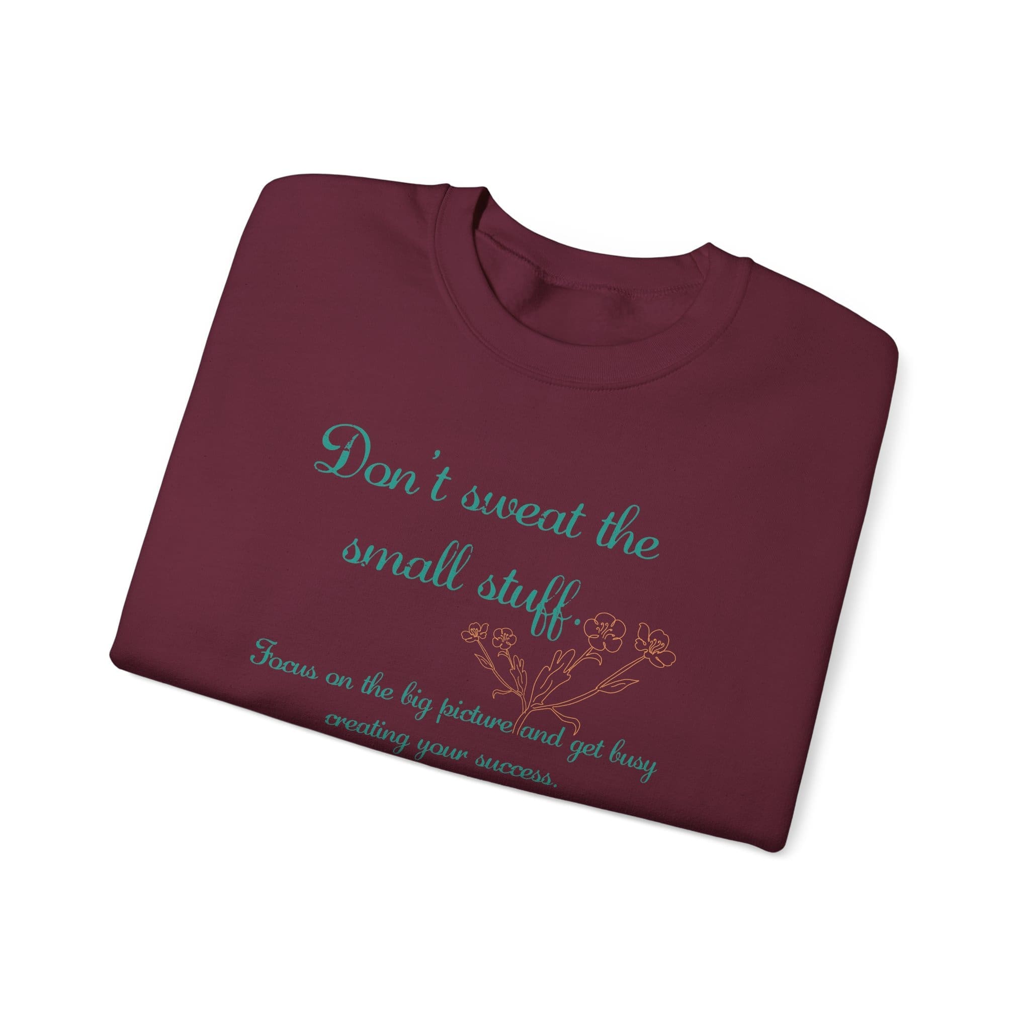 Don't Sweat the Small Stuff Crewneck Sweatshirt - Image 21