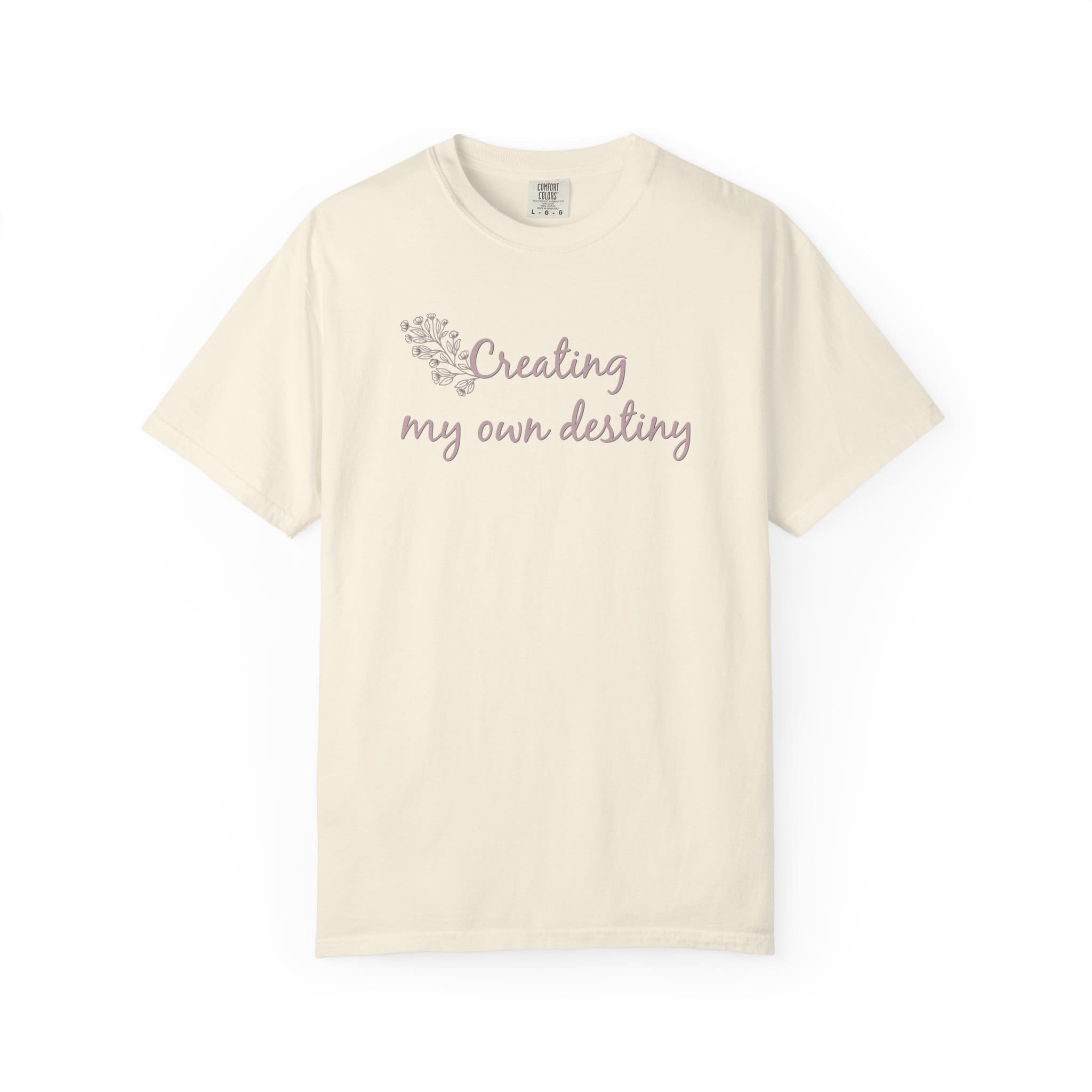 Creating My Own Destiny Heavyweight T-Shirt - Floral Text - Image 7