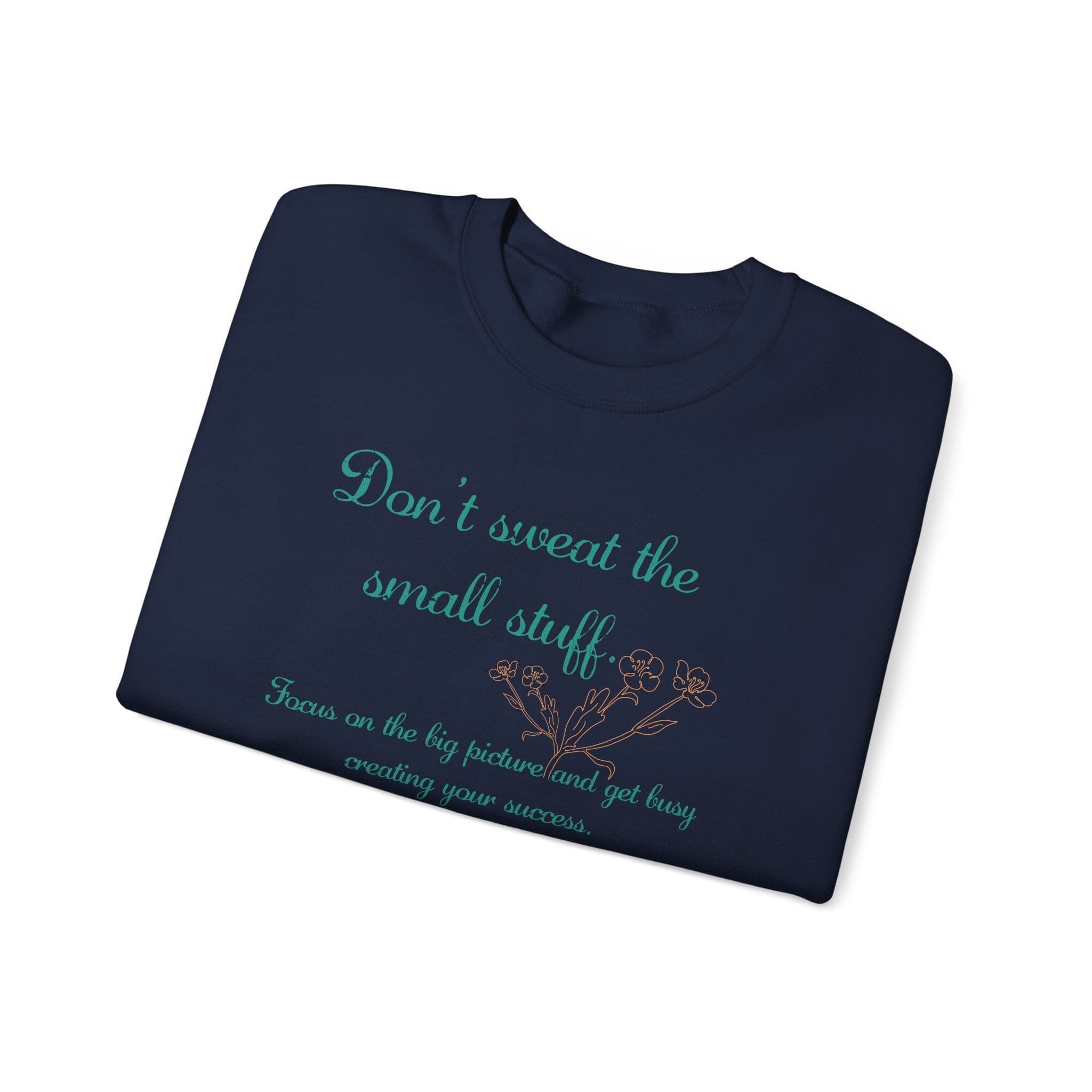Don't Sweat the Small Stuff Crewneck Sweatshirt - Image 4