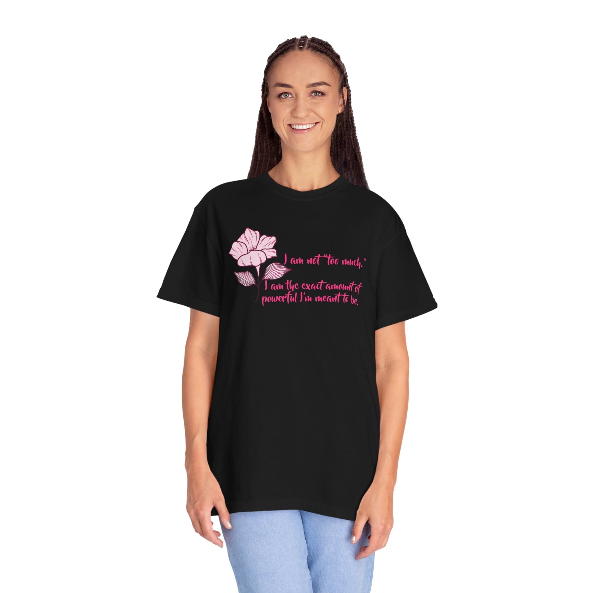 I'm Not Too Much Heavyweight T-Shirt, Floral Text - Image 23