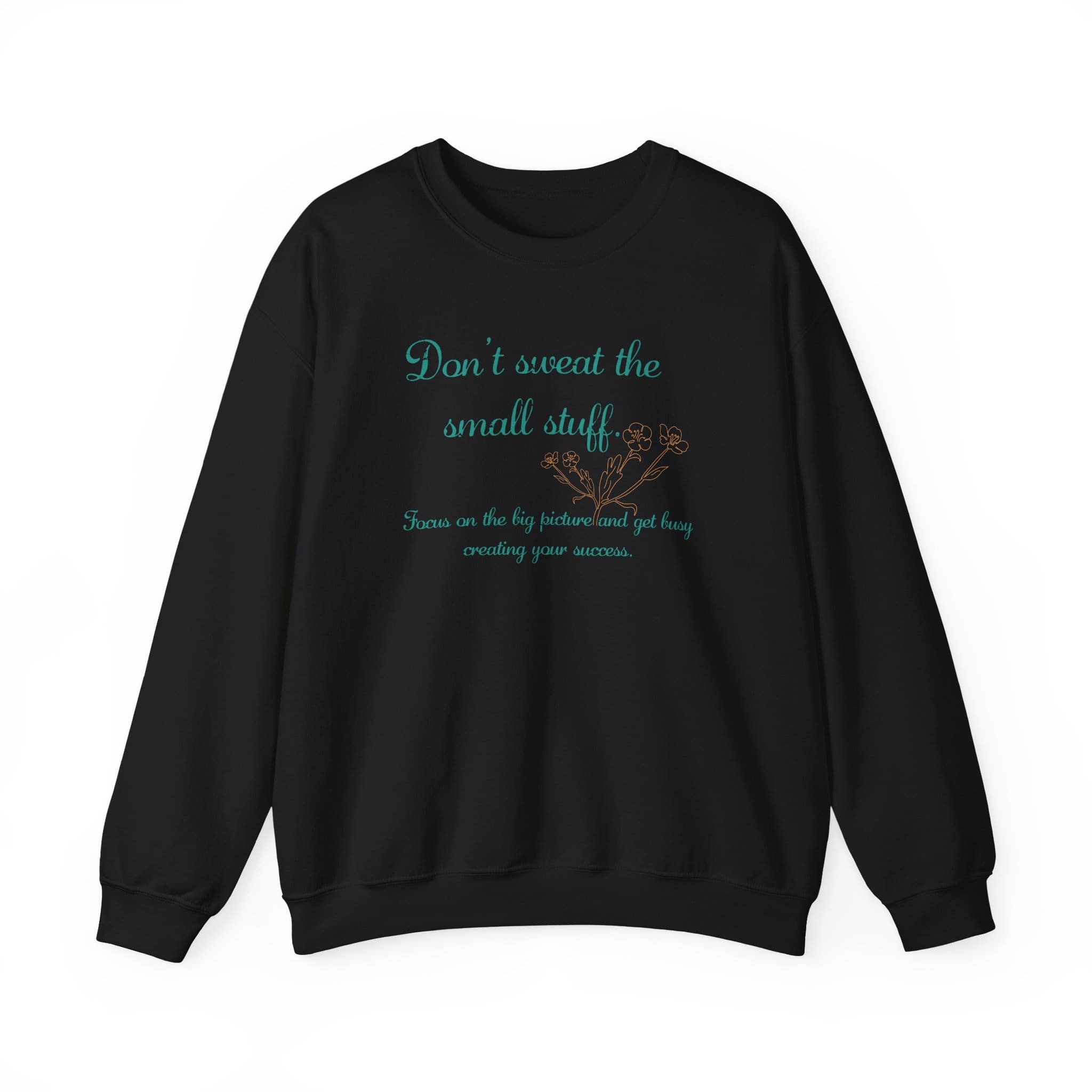 Don't Sweat the Small Stuff Crewneck Sweatshirt - Image 11