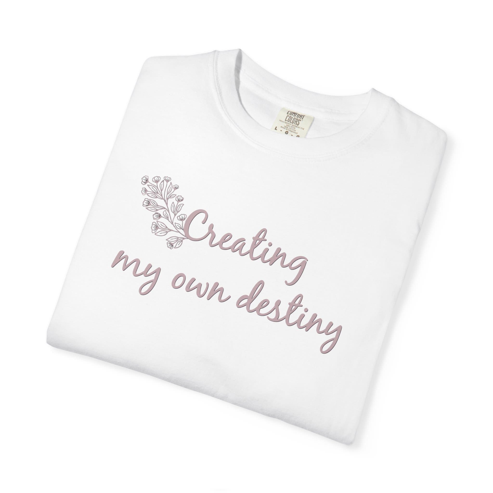 Creating My Own Destiny Heavyweight T-Shirt - Floral Text - Image 4