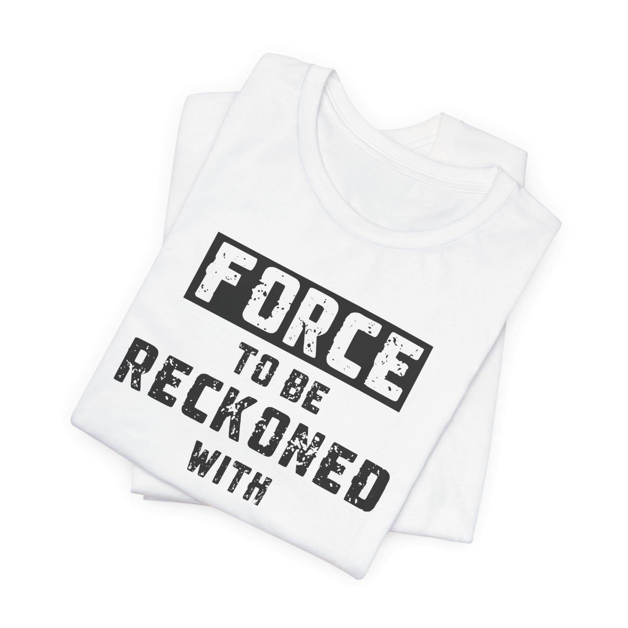 Force to be Reckoned With Lightweight T-Shirt - Text Only - Image 4