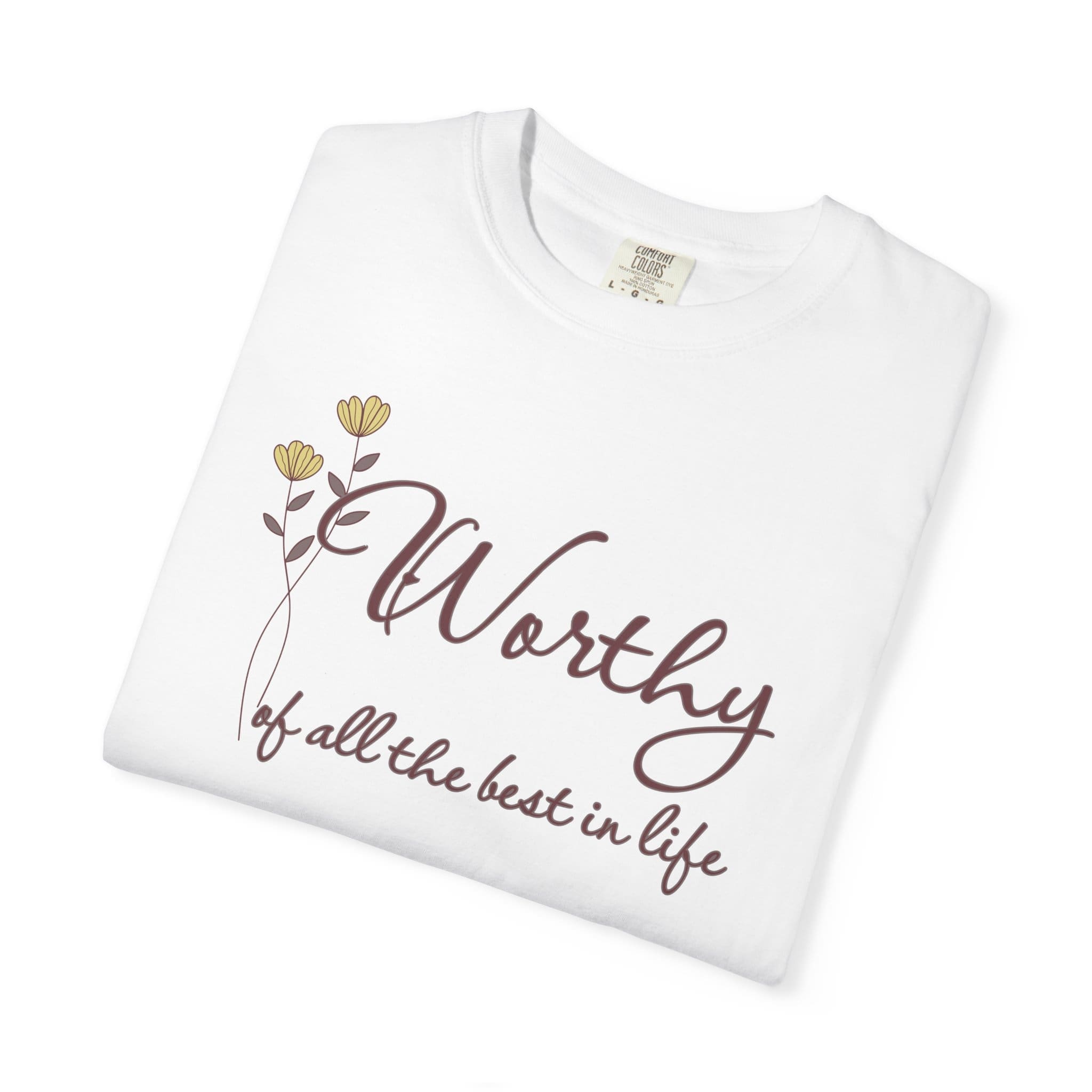 Worthy of All The Best in Life Heavyweight T-Shirt - Floral Text - Image 4
