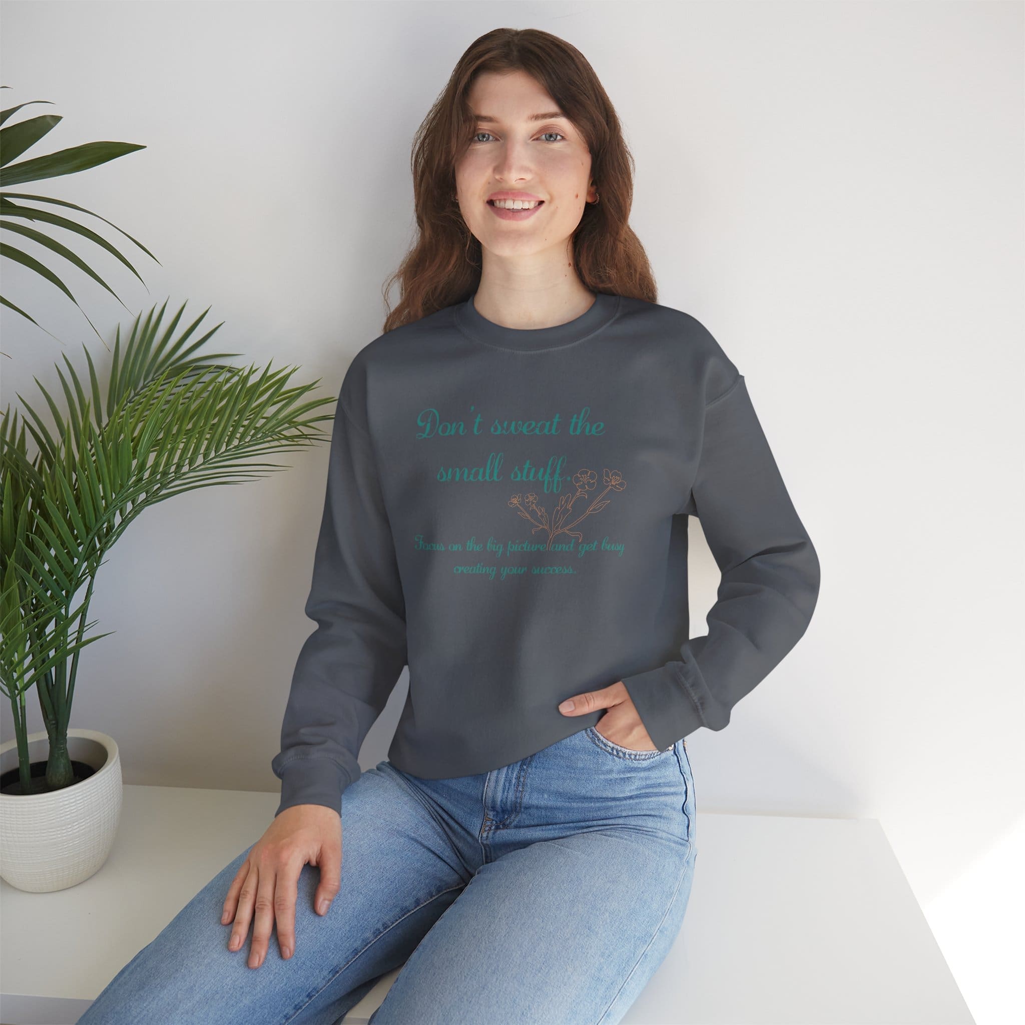 Don't Sweat the Small Stuff Crewneck Sweatshirt - Image 10