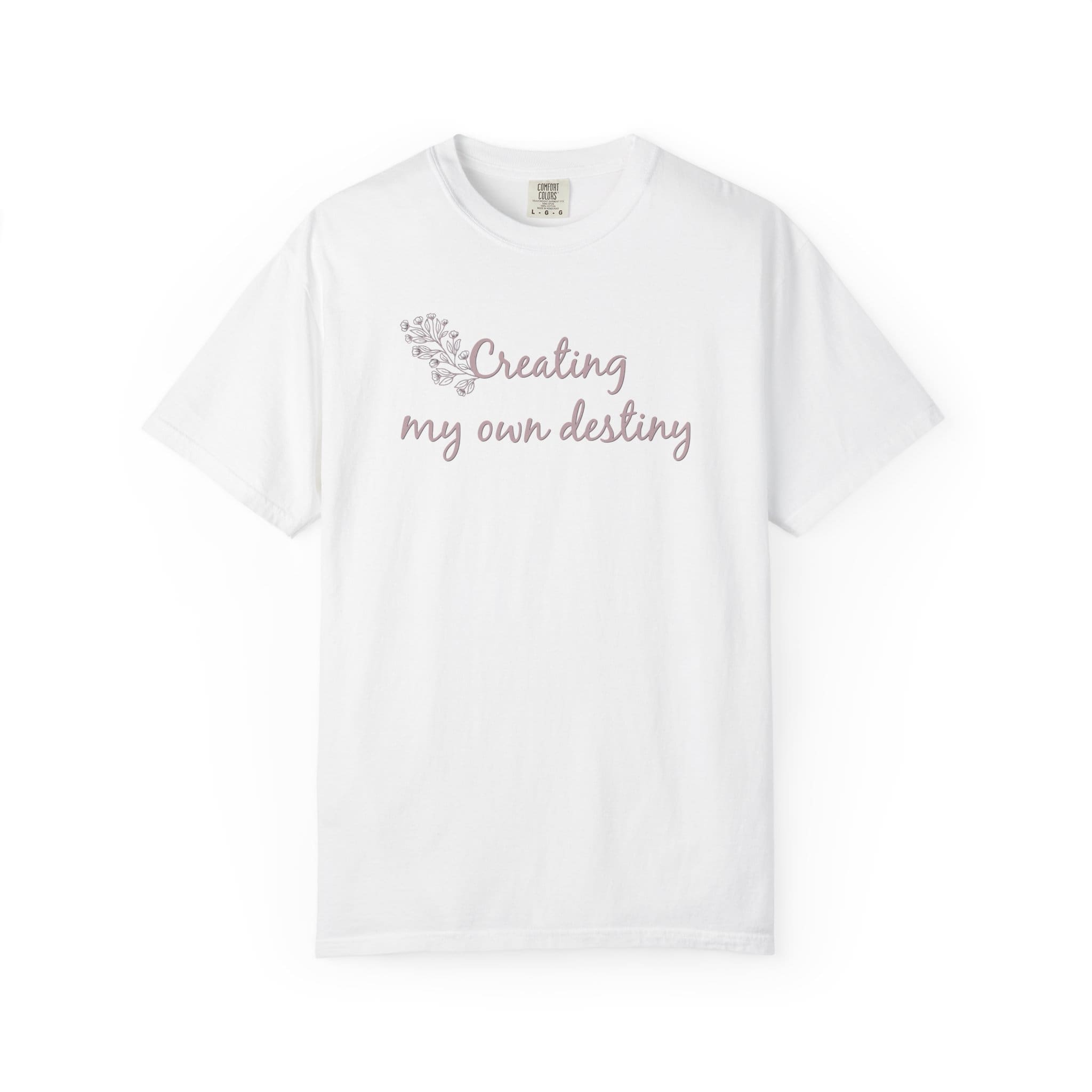 Creating My Own Destiny Heavyweight T-Shirt - Floral Text - Image 3