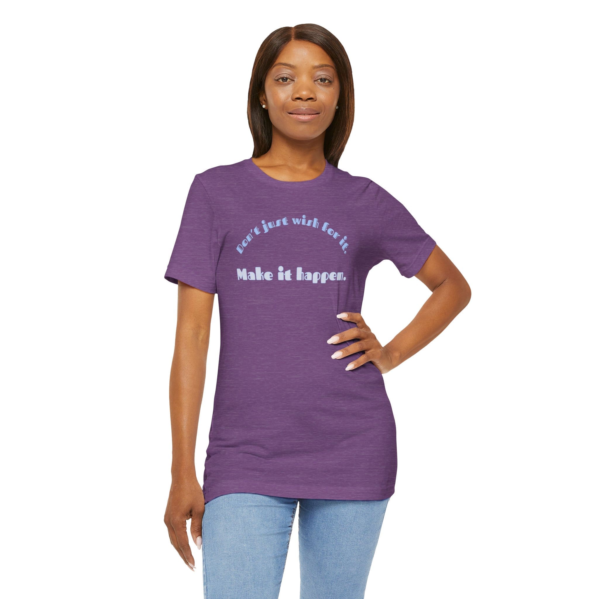 Don't Just Wish For It Lightweight T-Shirt, Text Only - Image 19