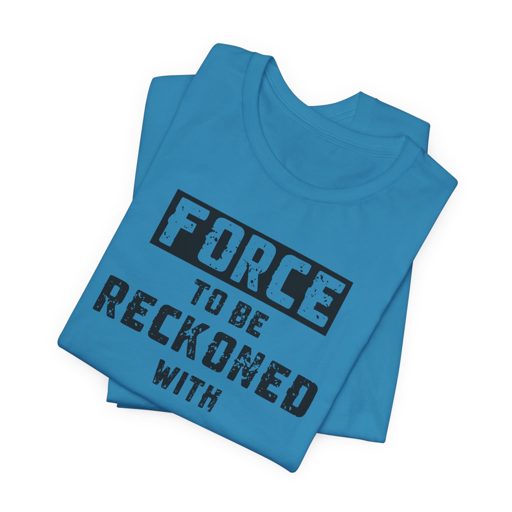 Force to be Reckoned With Lightweight T-Shirt - Text Only - Image 21