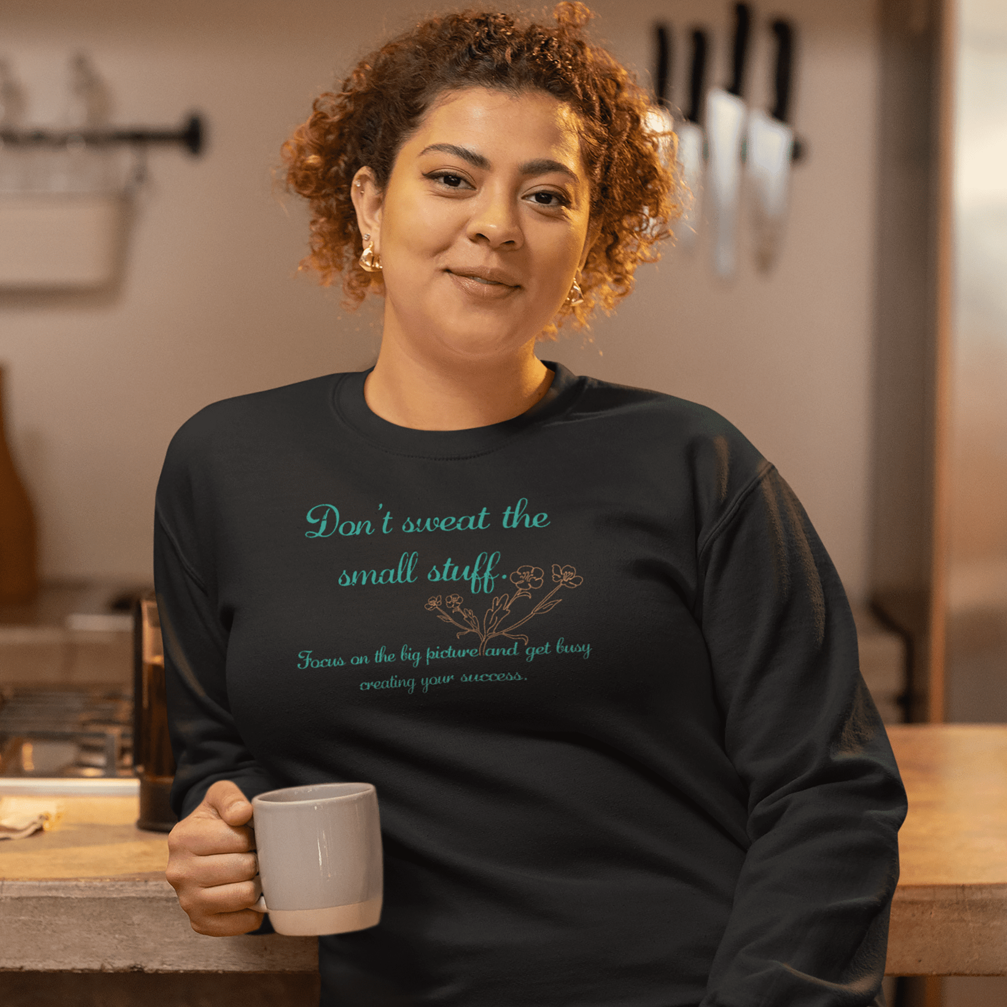 Don't Sweat the Small Stuff Crewneck Sweatshirt