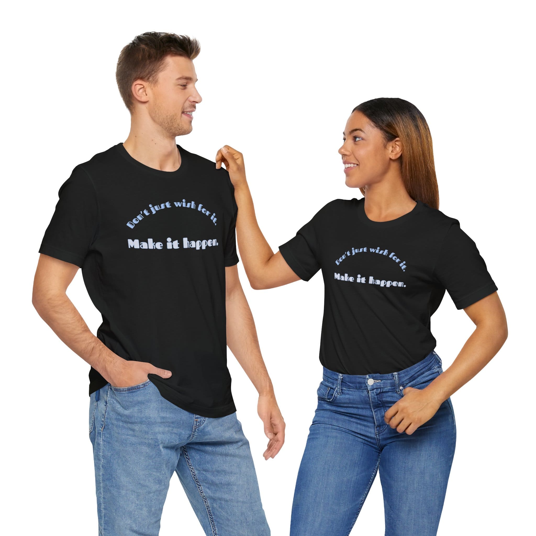Don't Just Wish For It Lightweight T-Shirt, Text Only - Image 5