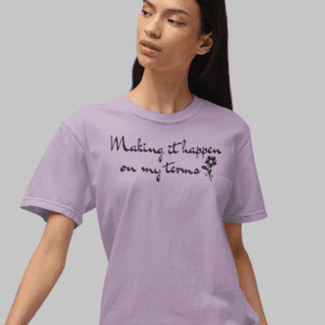 Making it Happen on My Terms Heavyweight T-Shirt, Floral Text